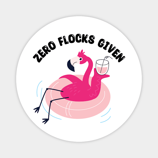 zero flocks given beach flamingo pool float Magnet by CaptainHobbyist